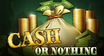 Cash or Nothing